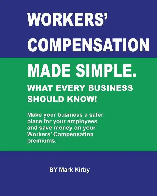 Worker's Compensation made simple.: What every business should know - Paperback