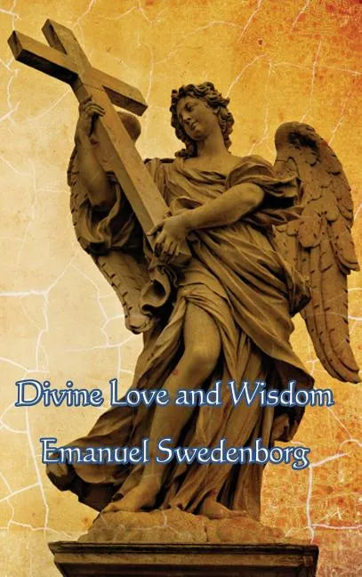 Divine Love and Wisdom - Hardcover