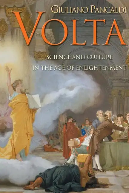 VOLTA: Science and Culture in the Age of Enlightenment - Paperback