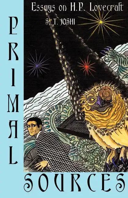 Primal Sources: Essays on H. P. Lovecraft - Paperback