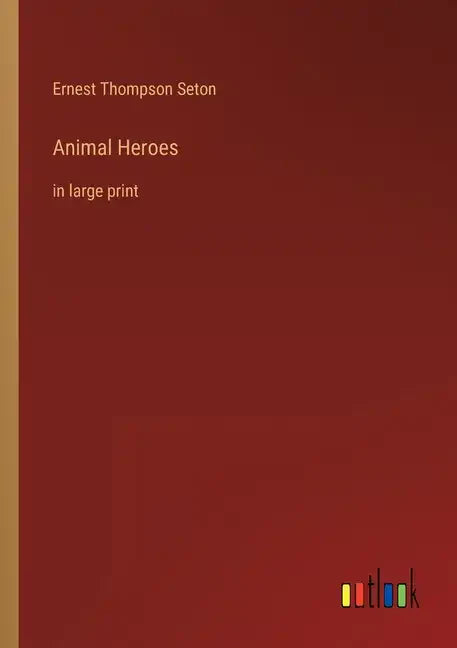 Animal Heroes: in large print - Paperback