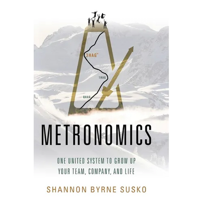 Metronomics: One United System to Grow Up Your Team, Company, and Life - Hardcover