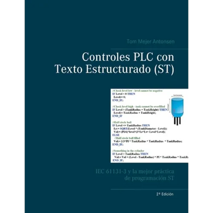 Controles PLC con Texto Estructurado (ST): IEC 61131-3 y la mejor práctica de programación ST - Paperback