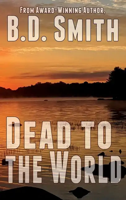 Dead to the World: A Fast-Paced Murder Thriller - Hardcover