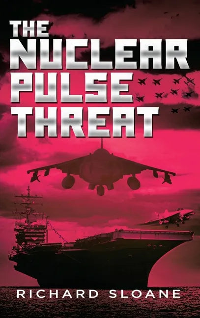 The Nuclear Pulse Threat - Hardcover