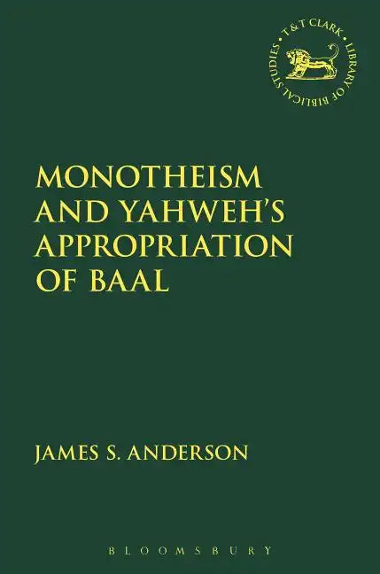 Monotheism and Yahweh's Appropriation of Baal - Paperback