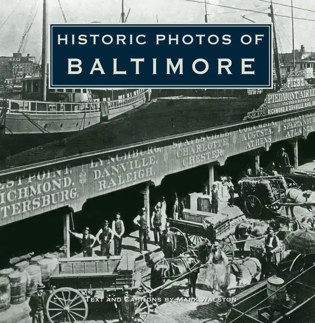 Historic Photos of Baltimore - Hardcover