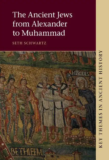 The Ancient Jews from Alexander to Muhammad - Hardcover