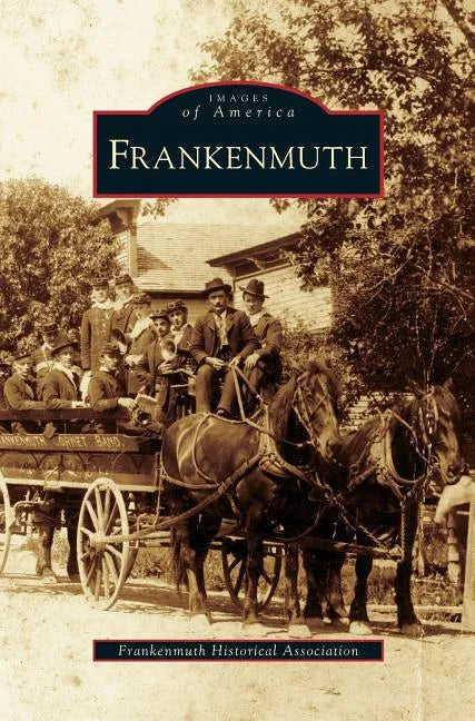 Frankenmuth - Hardcover