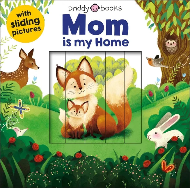 Sliding Pictures: Mom Is My Home - Board Book