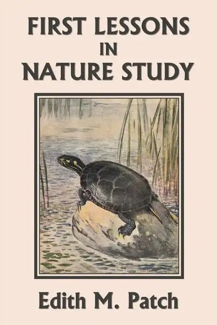 First Lessons in Nature Study (Yesterday's Classics) - Paperback