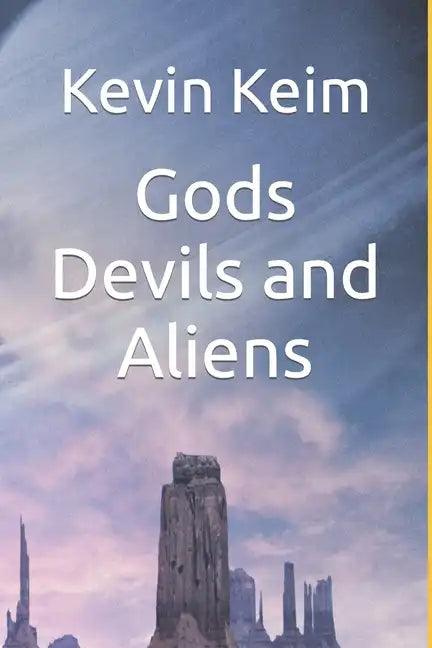 Gods Devils and Aliens - Paperback