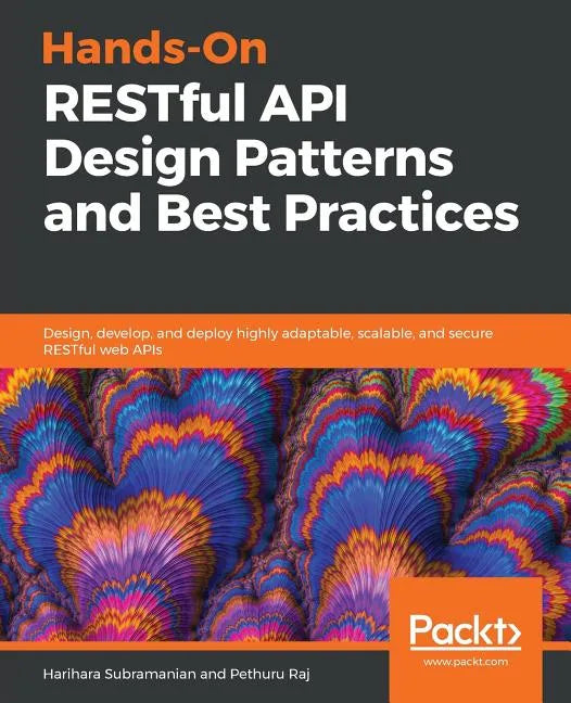 Hands-On RESTful API Design Patterns and Best Practices - Paperback