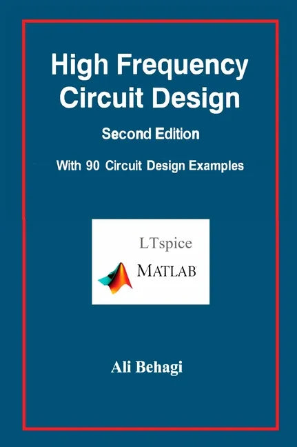 High Frequency Circuit Design-Second Edition-with 90 Circuit Design Examples - Hardcover