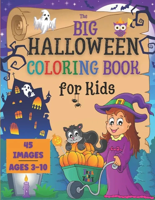 Halloween Coloring Book for Kids: the Big Collection of 45 Coloring Pages for Boys and Girls ages 3-10. Cute Spooky Images as Jack-O-Lanterns, Funny M - Paperback