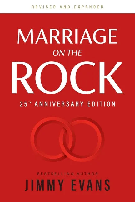 Marriage on the Rock 25th Anniversay Edition: The Comprehensive Guide to a Solid, Healthy, and Lasting Marriage - Paperback