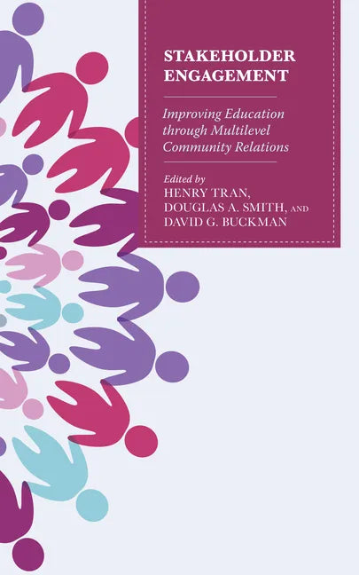 Stakeholder Engagement: Improving Education through Multi-Level Community Relations - Hardcover