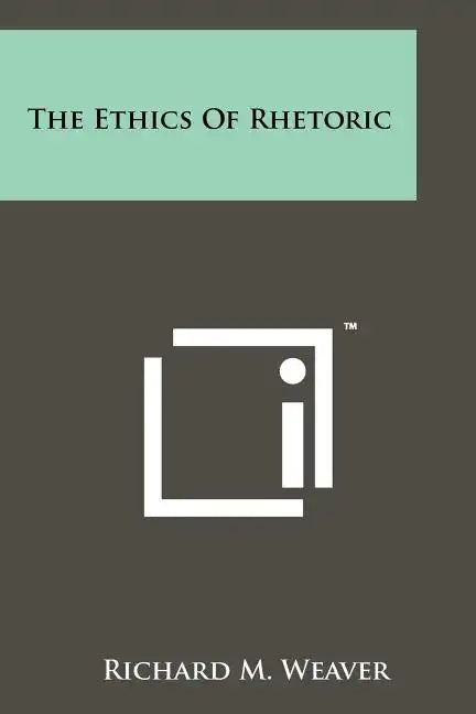 The Ethics of Rhetoric - Paperback