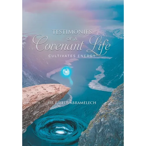 Testimonies of A Covenant Life - Hardcover