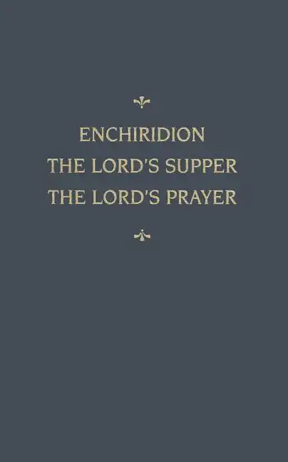 Chemnitz's Works, Volume 5 (Enchiridion/Lord's Sup - Hardcover