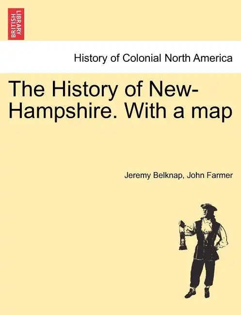 The History of New-Hampshire. With a map Vol. I. - Paperback