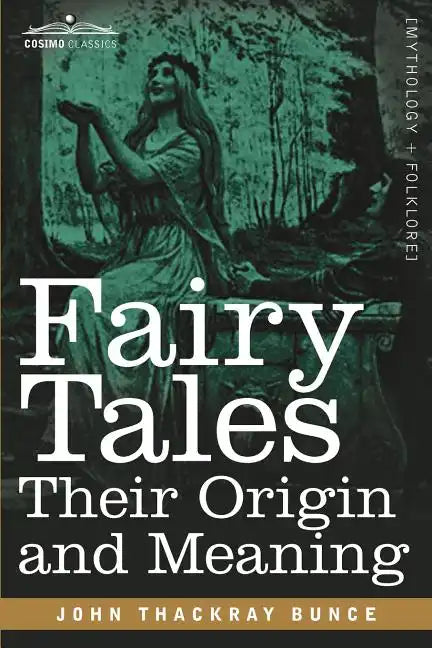 Fairy Tales: Their Origin and Meaning - Paperback