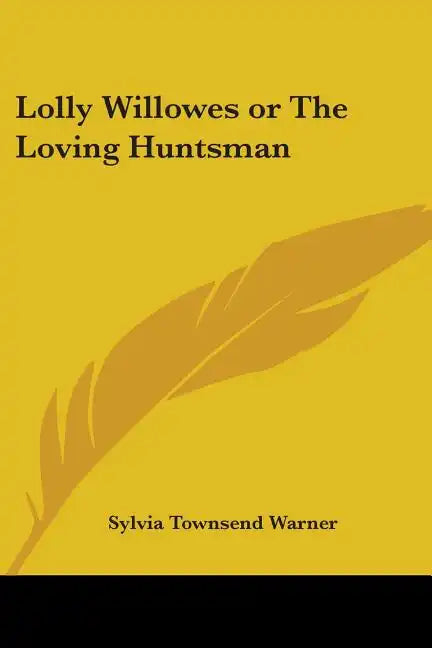 Lolly Willowes or The Loving Huntsman - Paperback