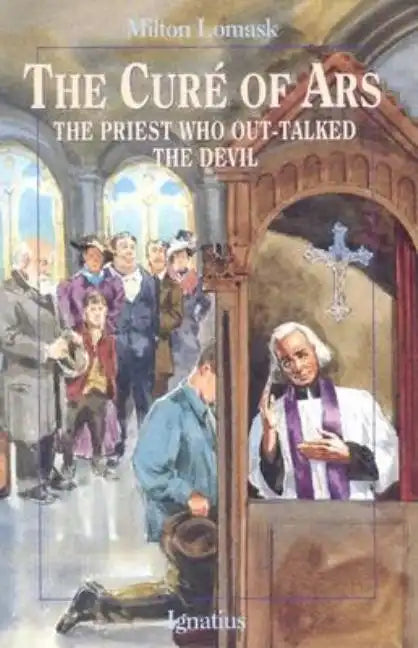 The Cure of Ars: The Priest Who Out-Talked the Devil - Paperback
