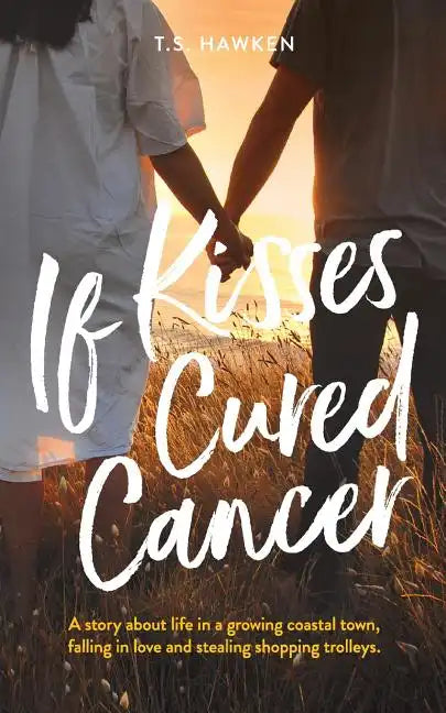 If Kisses Cured Cancer - Paperback