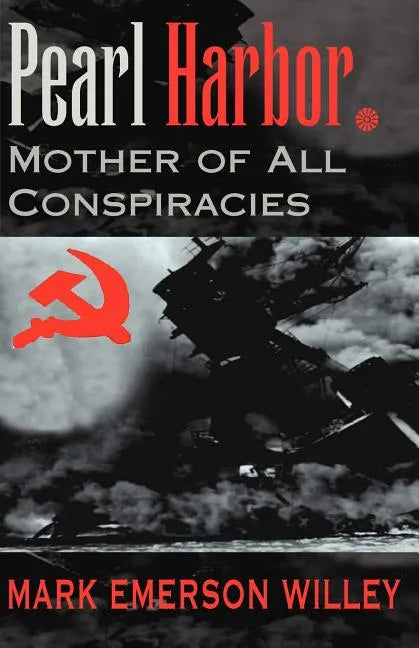 Pearl Harbor: Mother of All Conspiracies - Paperback