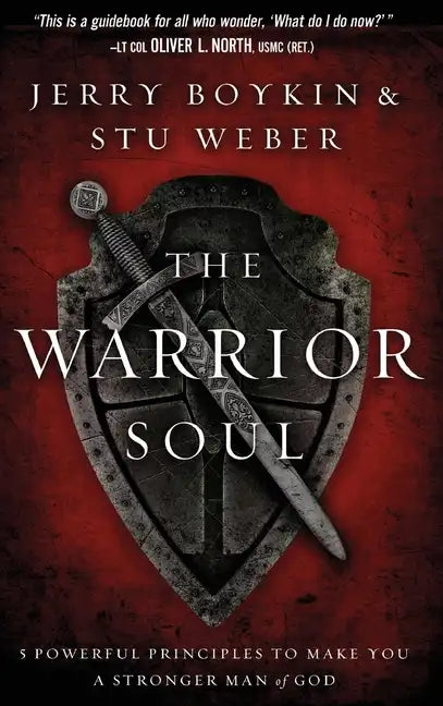 Warrior Soul: Five Powerful Principles to Make You a Stronger Man of God - Hardcover