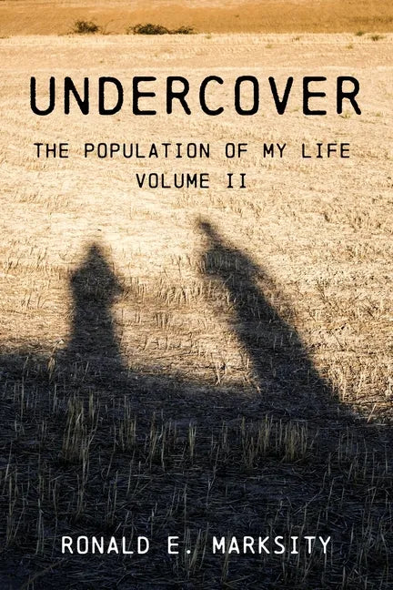 Undercover: The Population of My Life: Volume II - Paperback