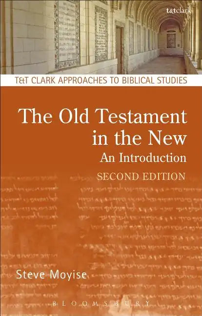 The Old Testament in the New: Second Edition: Revised and Expanded - Paperback