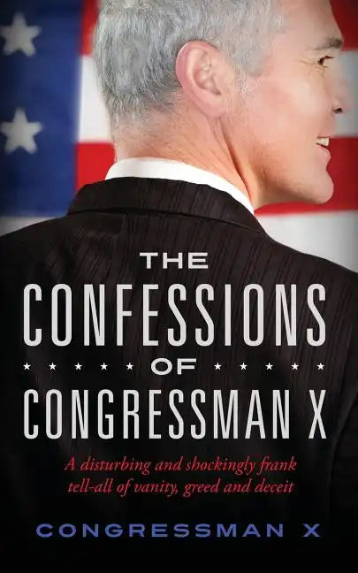 The Confessions of Congressman X - Paperback