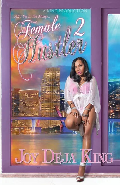 Female Hustler Part 2: All I See Is The Money - Paperback