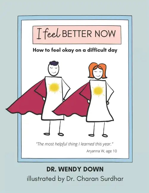 I Feel Better Now: How to feel okay on a difficult day - Paperback