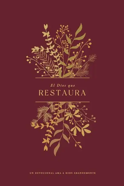 El Dios que Restaura: A Love God Greatly Spanish Bible Study Journal - Paperback