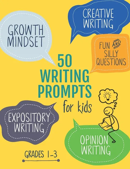 50 Writing Prompts for Kids: Growth Mindset Questions Creative Writing Opinion Writing Expository Writing Narrative Writing - Paperback