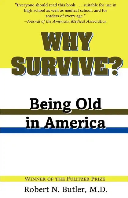 Why Survive?: Being Old in America - Paperback