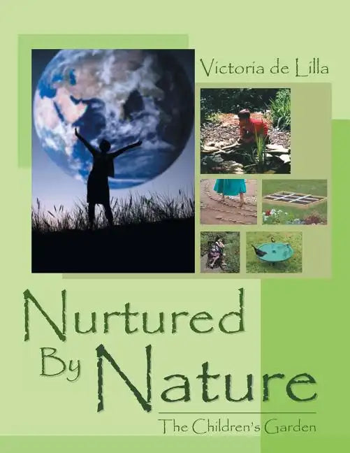 Nurtured by Nature: The Children's Garden - Paperback