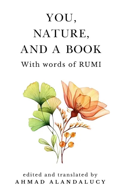 You, Nature, and a Book with Words of Rumi - Paperback