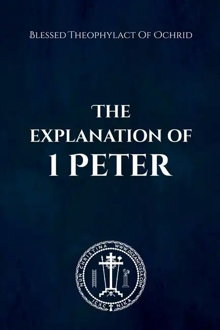 The Explanation of 1 Peter - Paperback