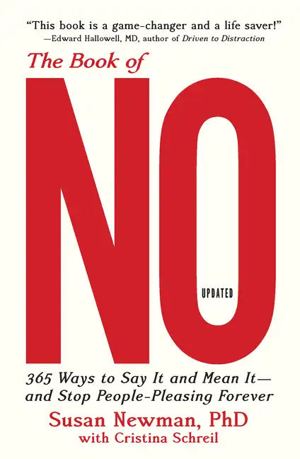 The Book of No: 365 Ways to Say It and Mean It--And Stop People-Pleasing Forever (Updated Edition) - Paperback