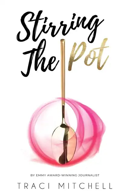 Stirring the Pot - Hardcover