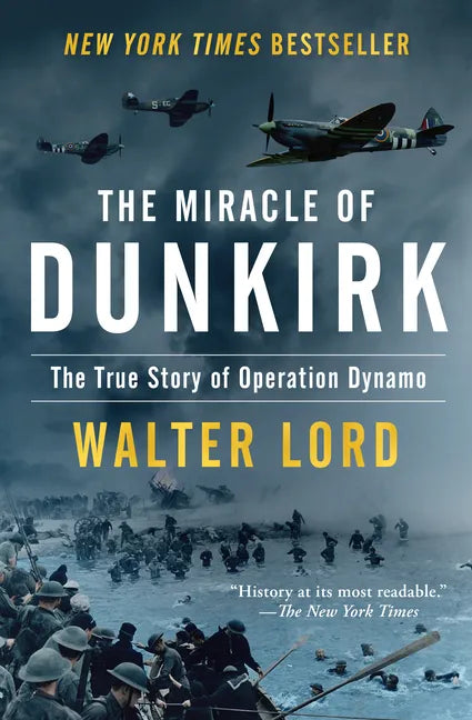 The Miracle of Dunkirk: The True Story of Operation Dynamo - Paperback