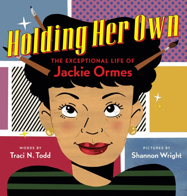 Holding Her Own: The Exceptional Life of Jackie Ormes - Hardcover