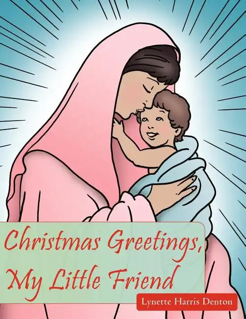 Christmas Greetings, My Little Friend - Paperback