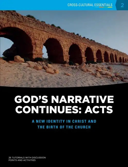 God's Narrative Continues: Acts: A new identity in Christ and the birth of the Church - Paperback