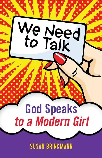We Need to Talk: God Speaks to a Modern Girl - Paperback
