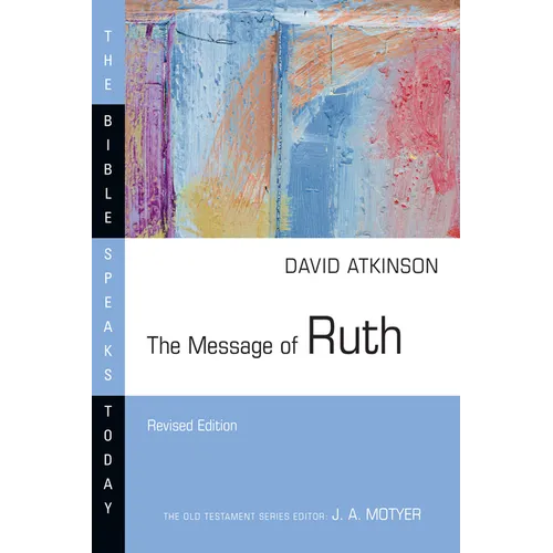 The Message of Ruth: The Wings of Refuge - Paperback